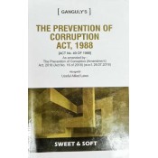Ganguly's The Prevention of Corruption Act 1988 [HB] by Sweet & Soft